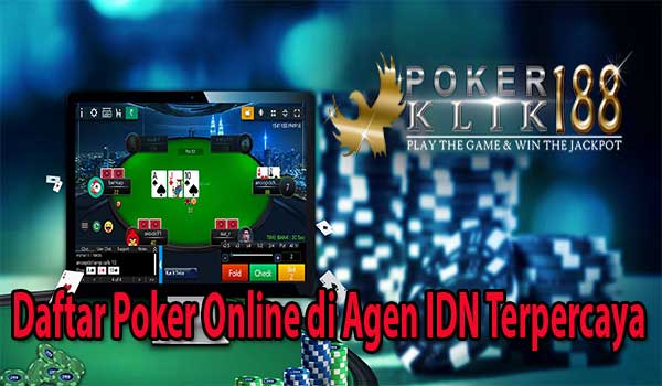 Daftar Poker Online di Agen IDN Terpercaya Daftar Poker Online di Agen IDN Terpercaya